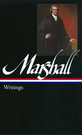 John Marshall: Writings (LOA #198) Hardcover by John Marshall
