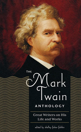 The Mark Twain Anthology (LOA #199) Hardcover by Shelley Fisher Fishkin