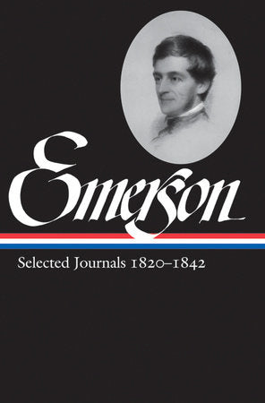 Ralph Waldo Emerson: Selected Journals Vol. 1 1820-1842 (LOA #201) Hardcover by Ralph Waldo Emerson