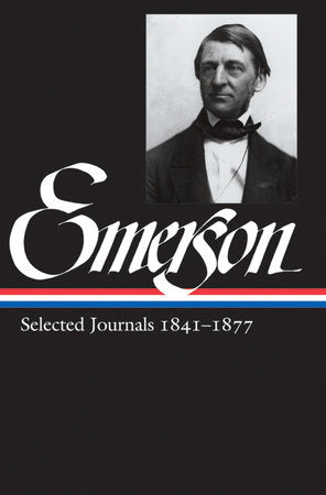 Ralph Waldo Emerson: Selected Journals Vol. 2 1841-1877 (LOA #202) Hardcover by Ralph Waldo Emerson