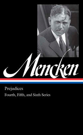 H. L. Mencken: Prejudices Vol. 2 (LOA #207) Hardcover by H. L. Mencken