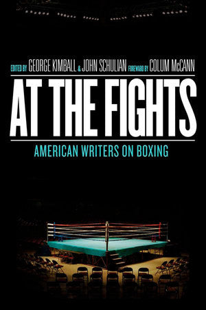 At the Fights: American Writers on Boxing Hardcover by George Kimball