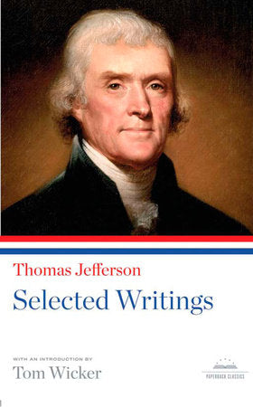 Thomas Jefferson: Selected Writings Paperback by Thomas Jefferson