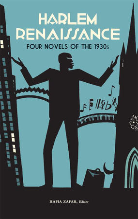 Harlem Renaissance: Four Novels of the 1930s (LOA #218) Hardcover by Rafia Zafar
