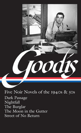 David Goodis: Five Noir Novels of the 1940s & 50s (LOA #225) Hardcover by Robert Polito