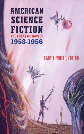 American Science Fiction: Four Classic Novels 1953-56 (LOA #227) Hardcover by Various