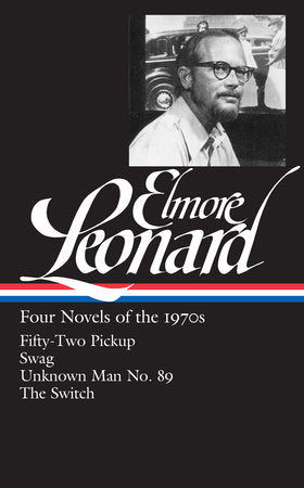 Elmore Leonard: Four Novels of the 1970s (LOA #255) Hardcover by Elmore Leonard