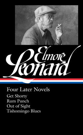 Elmore Leonard: Four Later Novels (LOA #280) Hardcover by Elmore Leonard