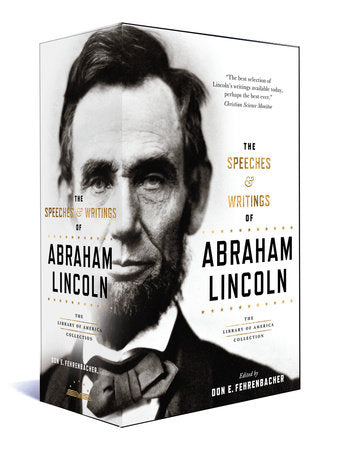 The Speeches & Writings of Abraham Lincoln Boxed Set by Abraham Lincoln, author / Don E. Fehrenbacher, editor