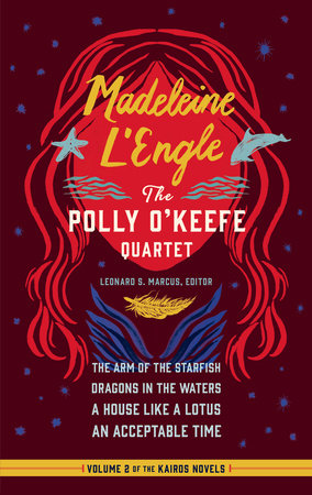Madeleine L'Engle: The Polly O'Keefe Quartet (LOA #310) Hardcover by Madeleine L'Engle, author / Leonard S. Marcus, editor