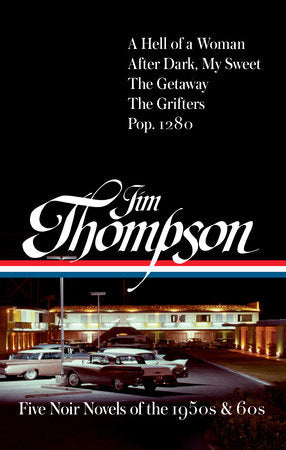 Jim Thompson: Five Noir Novels of the 1950s & 60s (#399) Hardcover by Jim Thompson / Robert Polito, editor