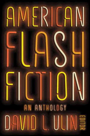 American Flash Fiction: An Anthology Hardcover by David L. Ulin, editor