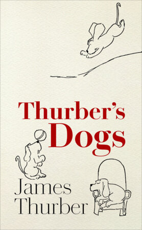 Thurber's Dogs Hardcover by James Thurber