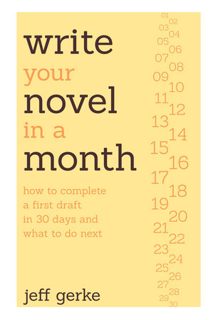 Write Your Novel in a Month Paperback by Jeff Gerke
