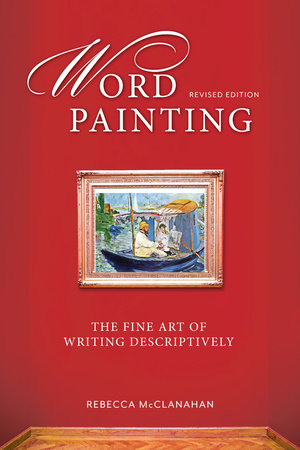 Word Painting Revised Edition TR by Rebecca Mcclanahan
