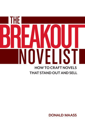 The Breakout Novelist Paperback by Donald Maass