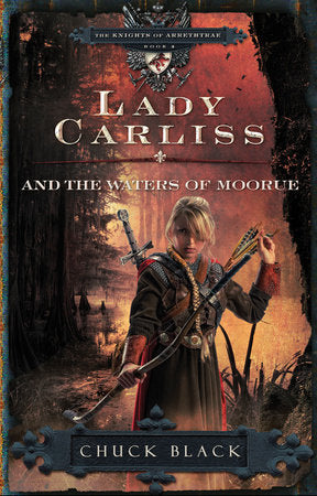 Lady Carliss and the Waters of Moorue Paperback by Chuck Black