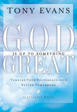 God is Up to Something Great Paperback by Tony Evans