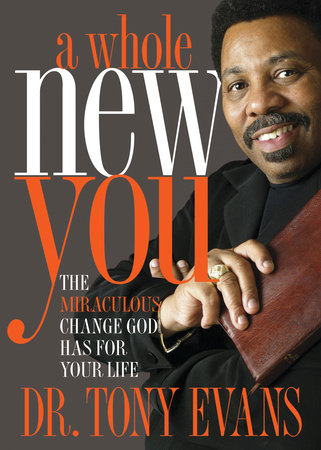 A Whole New You Paperback by Tony Evans