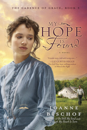My Hope Is Found Paperback by Joanne Bischof