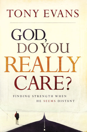 God, Do You Really Care? Paperback by Tony Evans