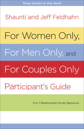 For Women Only, For Men Only, and For Couples Only Participant's Guide Paperback by Shaunti and Jeff Feldhahn