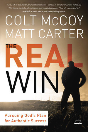 The Real Win Paperback by Colt McCoy and Matt Carter