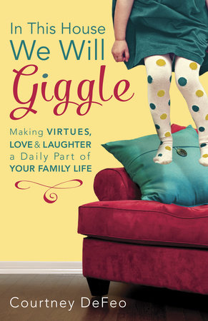 In This House, We Will Giggle Paperback by Courtney DeFeo