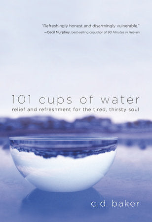 101 Cups of Water Paperback by C. D. Baker