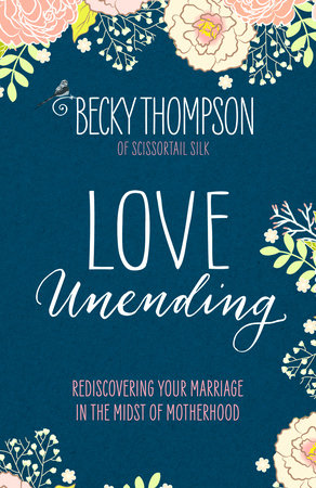 Love Unending Paperback by Becky Thompson