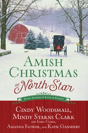 Amish Christmas at North Star Paperback by Cindy Woodsmall, Mindy Starns Clark and Emily Clark, Amanda Flower, and Katie Ganshert