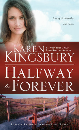 Halfway to Forever Paperback by Karen Kingsbury