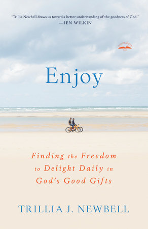 Enjoy Paperback by Trillia J. Newbell