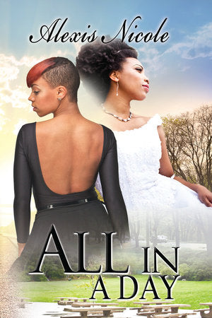 All in a Day Paperback by Alexis Nicole