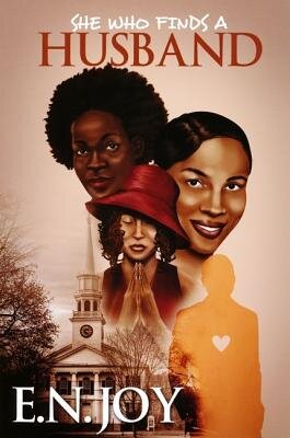 She Who Finds A Husband Paperback by E.N. Joy