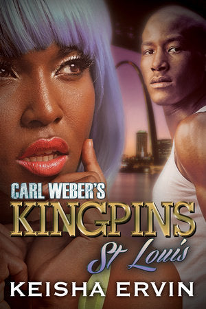 Carl Weber's Kingpins: St. Louis Paperback by Keisha Ervin