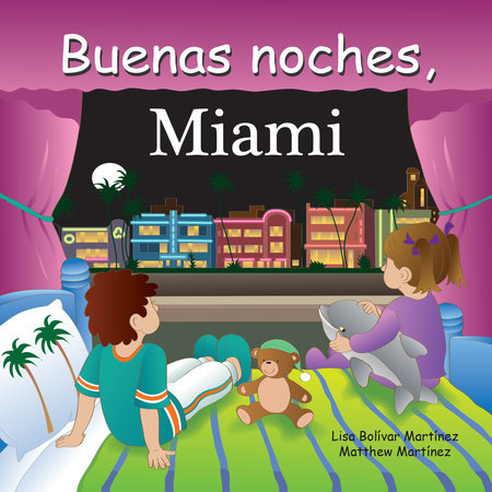 Buenas Noches, Miami Board Book by Lisa Bolivar Martinez