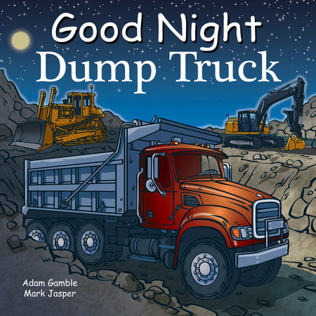 Good Night Dump Truck EL by Adam Gamble, Mark Jasper