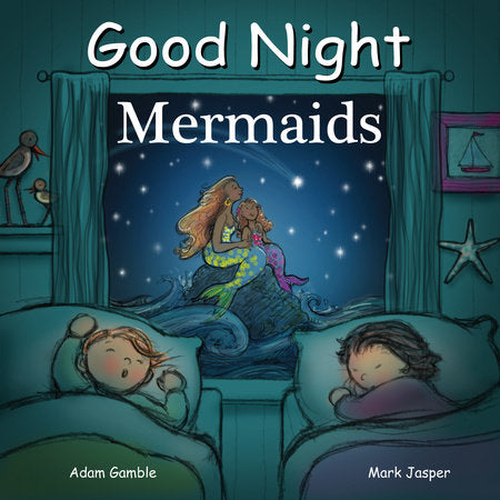 Good Night Mermaids EL by Adam Gamble, Mark Jasper