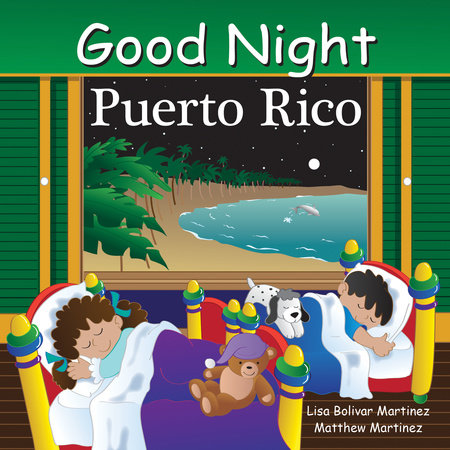 Good Night Puerto Rico EL by Lisa Bolivar Martinez, Matthew Martinez