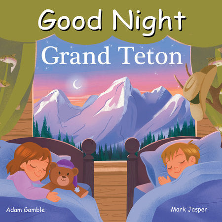 Good Night Grand Teton Board Book by Adam Gamble, Mark Jasper
