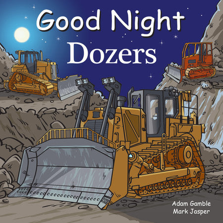 Good Night Dozers EL by Adam Gamble, Mark Jasper