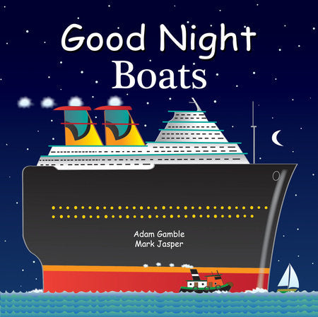 Good Night Boats Board Book by Adam Gamble, Mark Jasper