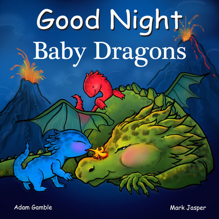 Good Night Baby Dragons EL by Adam Gamble, Mark Jasper