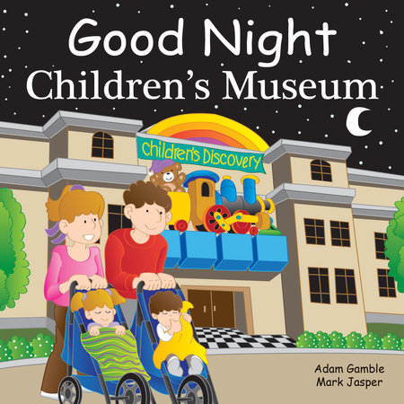 Good Night Children's Museum EL by Adam Gamble, Mark Jasper