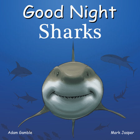 Good Night Sharks Ebook by Adam Gamble, Mark Jasper