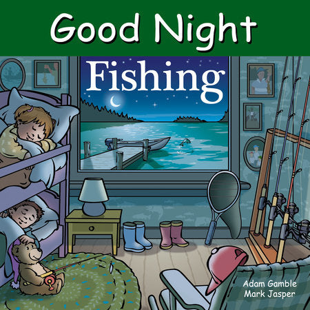 Good Night Fishing Board Book by Adam Gamble, Mark Jasper