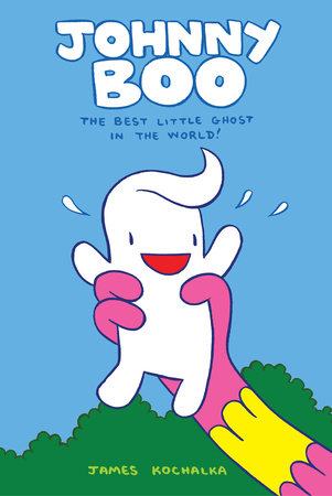Johnny Boo: The Best Little Ghost In The World (Johnny Boo Book 1) Hardcover by James Kochalka