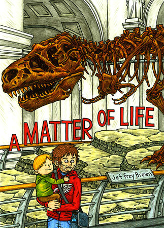 A Matter of Life Hardcover by Jeffrey Brown