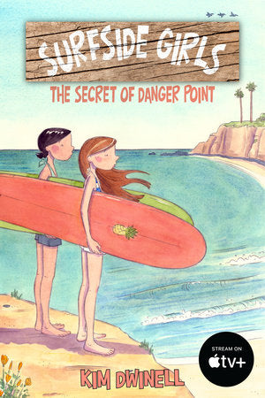 Surfside Girls: The Secret of Danger Point Paperback by Kim Dwinell